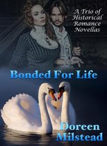 Bonded For Life: A Trio of Historical Romance Novellas