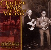 Old-Time Music of West Virginia, Vol. 2: Ballads, Blues and Breakdowns