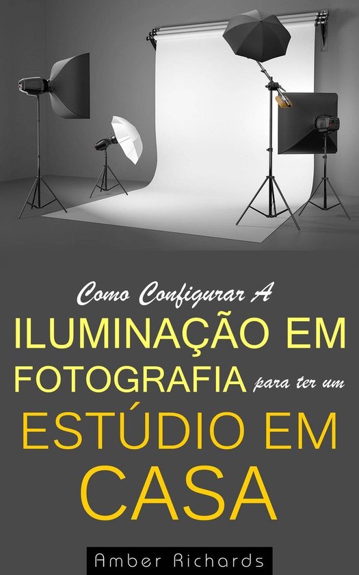 Como configurar a iluminação em fotografia para ter um est ... - cover
