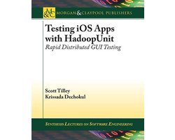 Synthesis Lectures on Software Engineering - Testing iOS Apps with HadoopUnit