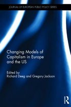 Journal of European Public Policy Series- Changing Models of Capitalism in Europe and the U.S.