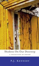 Shadows on Our Doorstep
