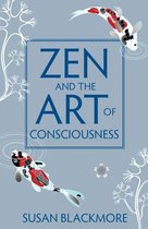 Zen and the Art of Consciousness