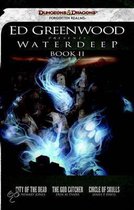 Ed Greenwood Presents Waterdeep, Book II: City Of The Dead/The God Catcher/Circle Of Skulls