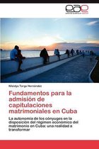 Fundamentos Para La Admision de Capitulaciones Matrimoniales En Cuba