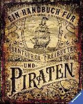 Ein Handbuch für Abenteurer, Freibeuter und Piraten
