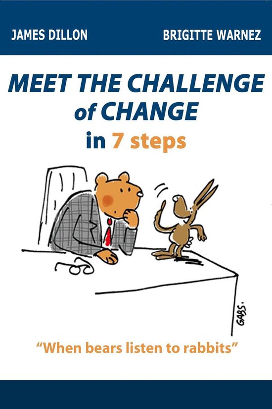 Meet the Challenge of Change in 7 Steps (When Bears Listen to Rabbits ...