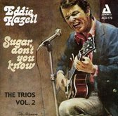 Eddie Hazell - Sugar Don't You Know, The Trios Vol. 2 (CD)