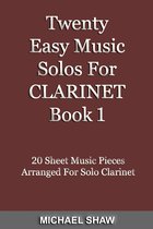 Woodwind Solo's Sheet Music 1 - Twenty Easy Music Solos For Clarinet Book 1