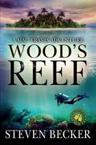 Mac Travis Adventure Thrillers- Wood's Reef