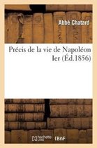 Litterature- Précis de la Vie de Napoléon Ier