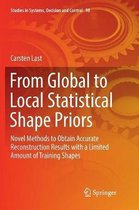 Studies in Systems, Decision and Control- From Global to Local Statistical Shape Priors