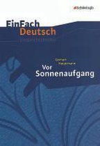 Einfach Deutsch Unterrichtsmodelle. Gerhart Hauptmann: Vor Sonnenaufgang