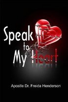 Speak To My Heart