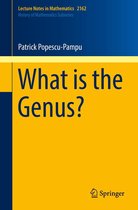 Lecture Notes in Mathematics 2162 - What is the Genus?