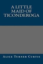 A Little Maid of Ticonderoga