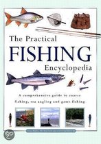 Practical Fishing Encyclopedia: A Comprehensive Guide to CoA*se Fishing, Sea .