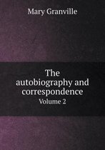 The autobiography and correspondence Volume 2