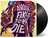 Fake It Till We Die (LP)