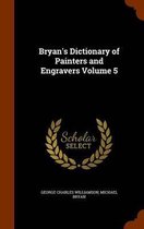 Bryan's Dictionary of Painters and Engravers, Volume III