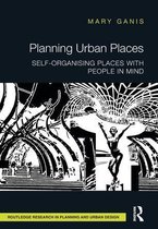 Routledge Research in Planning and Urban Design - Planning Urban Places