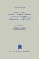 The Legal Status, Privileges and Immunities of the Specialized Agencies of the United Nations and Certain Other International Organizations