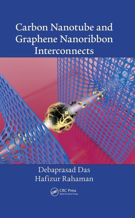 Carbon Nanotube and Graphene Nanoribbon Interconnects - cover