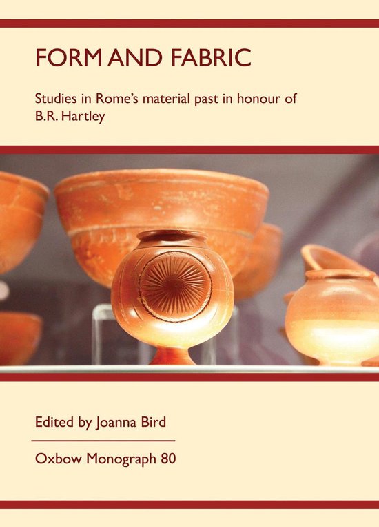 Oxbow Monographs 80 - Form and Fabric - cover