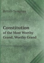 Constitution of the Most Worthy Grand, Worthy Grand