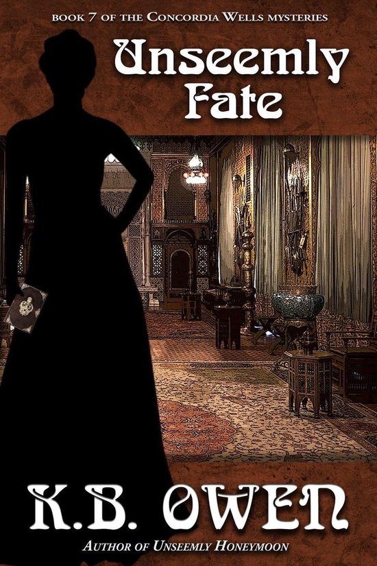The Concordia Wells Mysteries 7 - Unseemly Fate - cover