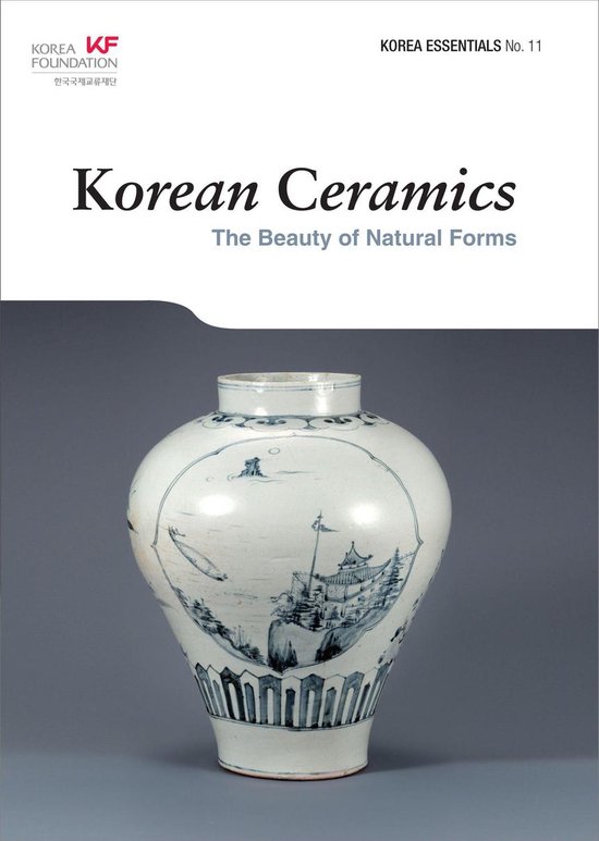 Korea Essentials 11 Korean Ceramics (ebook), Robert Koehler