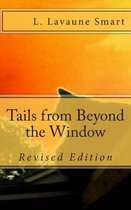 Tails from Beyond the Window