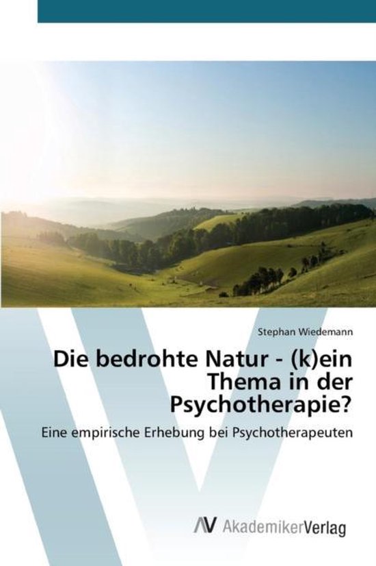 Die bedrohte Natur - (k)ein Thema in der Psychotherapie? - cover