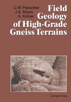 Field Geology of High-Grade Gneiss Terrains