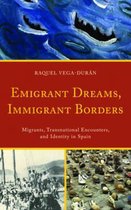 Emigrant Dreams, Immigrant Borders