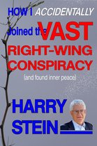 How I Accidentally Joined the Vast Right-Wing Conspiracy (and Found Inner Peace)