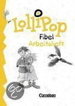 Lollipop Fibel. Arbeitsheft zum Leselehrgang