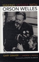 Making Movies with Orson Welles