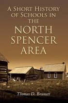 A Short History of Schools in the North Spencer Area