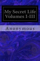 My Secret Life Volumes I-III