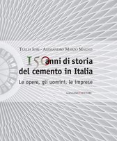150 anni di storia del cemento in Italia