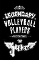 Legendary Volleyball Players are born in June