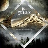 The Legionghost - With Courage Of Despair (CD)