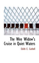 The Wee Widow's Cruise in Quiet Waters