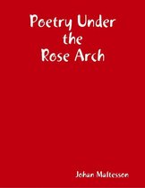 Poetry Under the Rose Arch