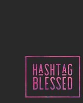Hashtag Blessed