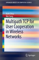SpringerBriefs in Computer Science - Multipath TCP for User Cooperation in Wireless Networks