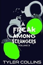 A Freak Among Strangers