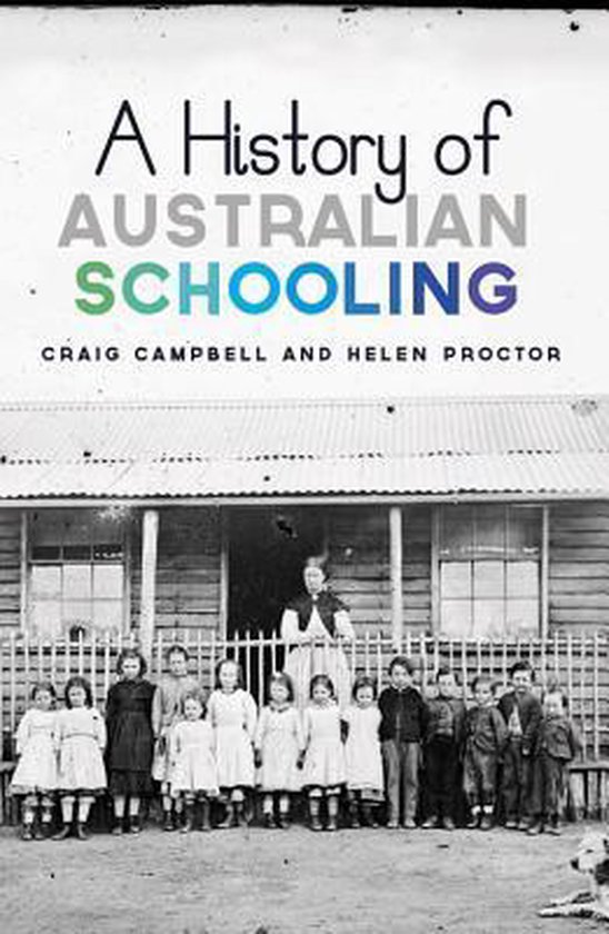 History of Australian Schooling, Craig Campbell 9781742371825