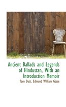 Ancient Ballads and Legends of Hindustan, with an Introduction Memoir